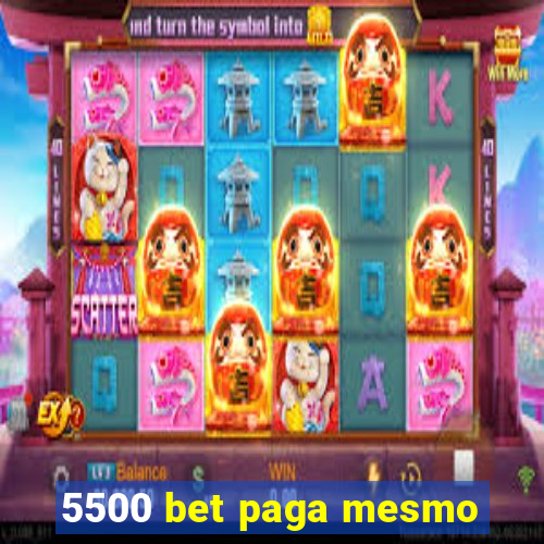 5500 bet paga mesmo